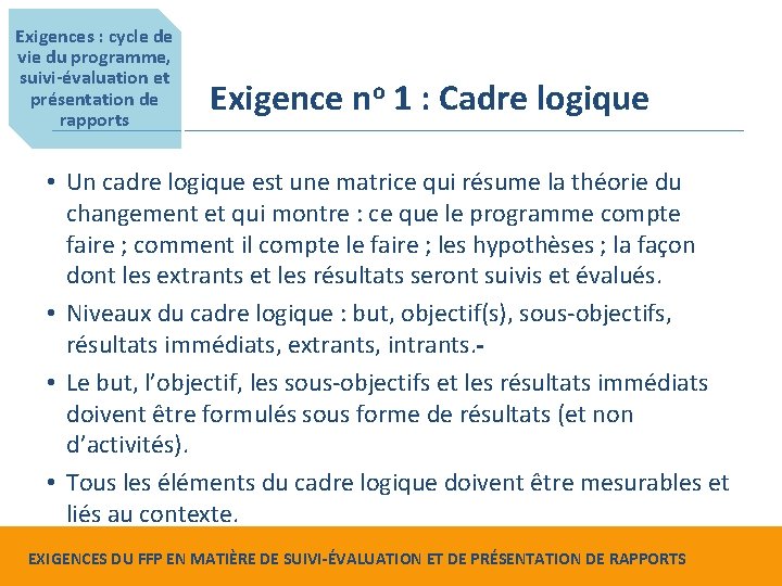 Exigences : cycle de vie du programme, suivi-évaluation et présentation de rapports Exigence no