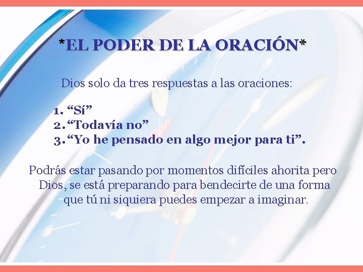 EL PODER DE LA ORACIN Dios solo da