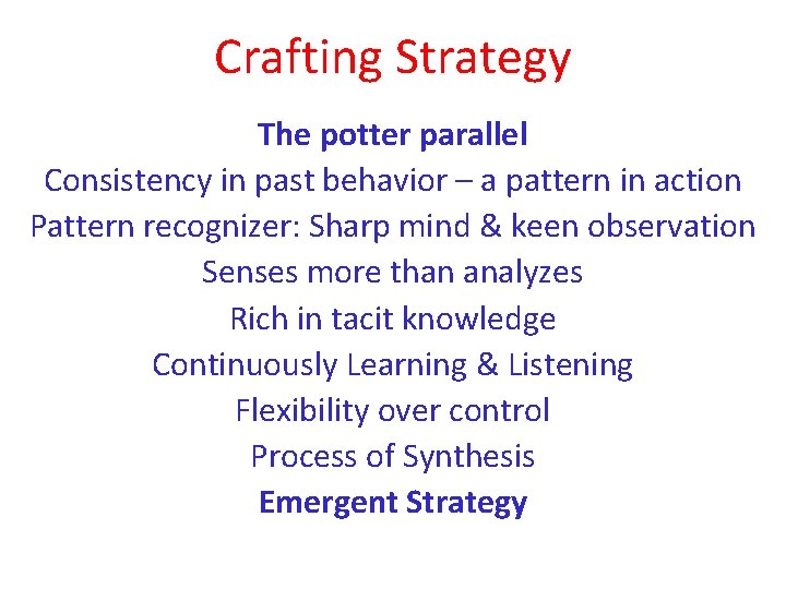 Crafting Strategy The potter parallel Consistency in past behavior – a pattern in action