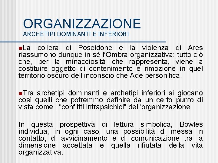 ORGANIZZAZIONE ARCHETIPI DOMINANTI E INFERIORI n. La collera di Poseidone e la violenza di