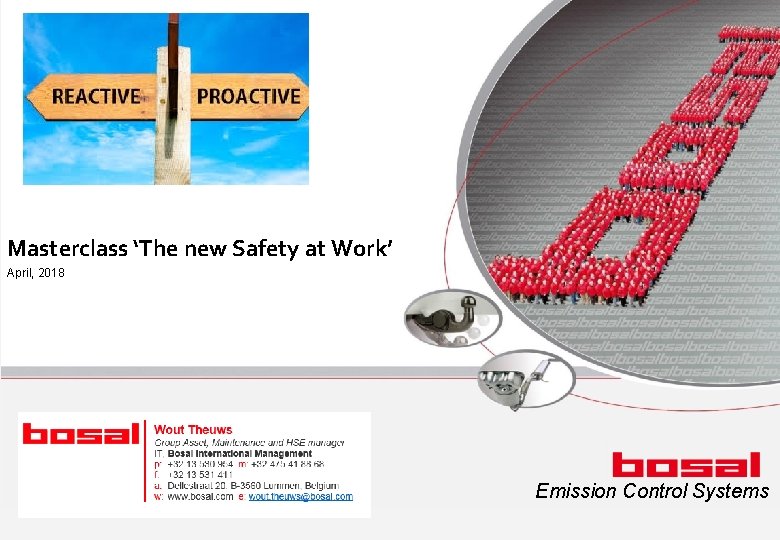 Masterclass ‘The new Safety at Work’ April, 2018 Emission Control Systems 