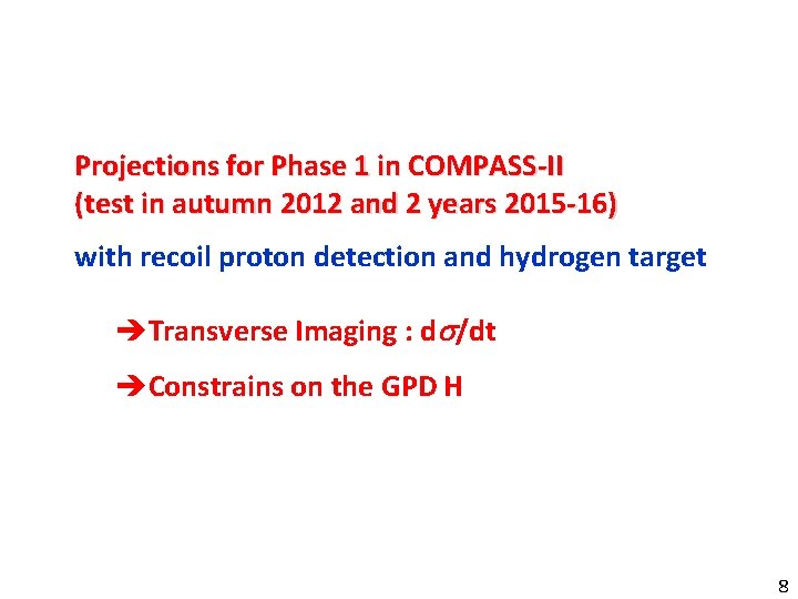 Projections for Phase 1 in COMPASS-II (test in autumn 2012 and 2 years 2015