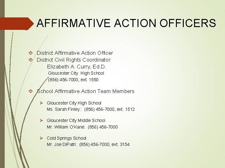 AFFIRMATIVE ACTION OFFICERS District Affirmative Action Officer District Civil Rights Coordinator Elizabeth A. Curry,