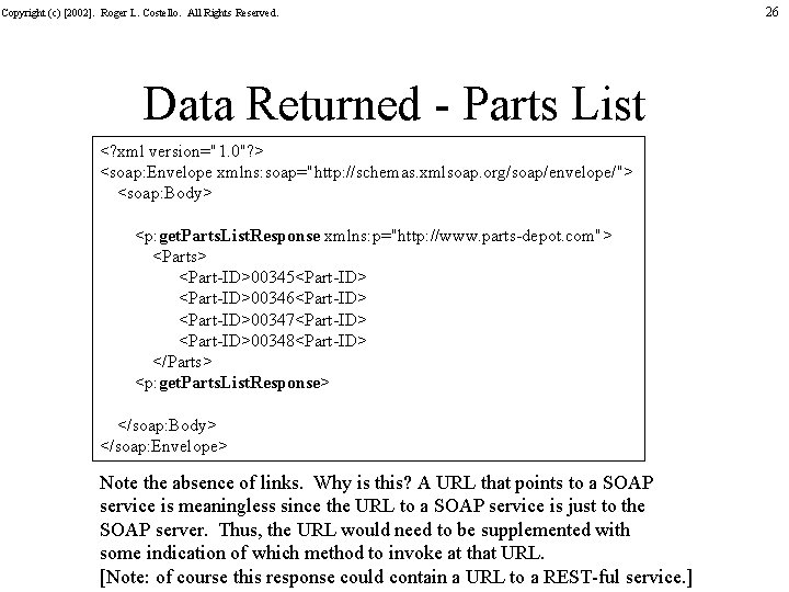 Copyright (c) [2002]. Roger L. Costello. All Rights Reserved. Data Returned - Parts List