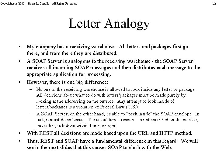 Copyright (c) [2002]. Roger L. Costello. All Rights Reserved. Letter Analogy • • •