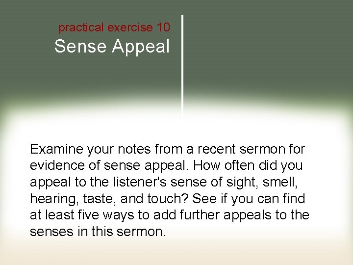 practical exercise 10 Sense Appeal Examine your notes from a recent sermon for evidence