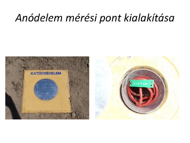 Anódelem mérési pont kialakítása 