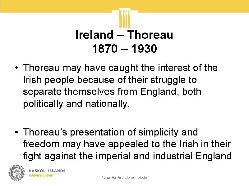 Ireland – Thoreau 1870 – 1930 • Thoreau may have caught the interest of