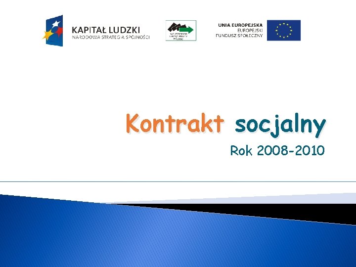 Kontrakt socjalny Rok 2008 -2010 