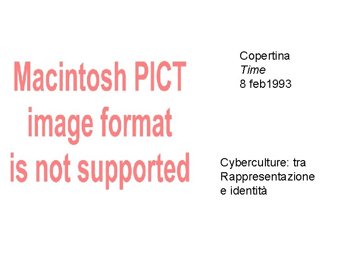 Copertina Time 8 feb 1993 Cyberculture: tra Rappresentazione e identità 