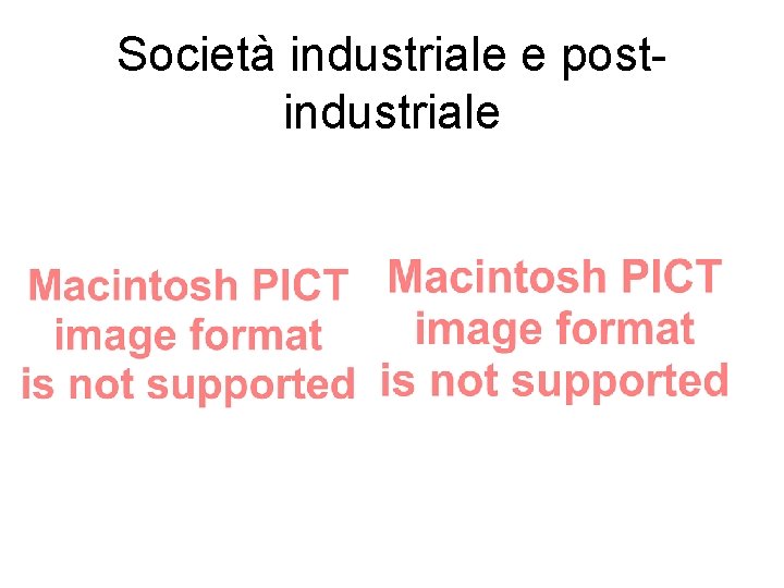 Società industriale e postindustriale 