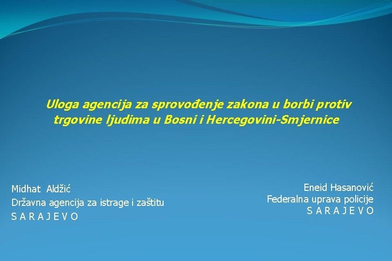 Uloga agencija za sprovođenje zakona u borbi protiv trgovine ljudima u Bosni i Hercegovini-Smjernice