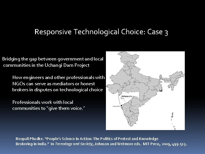 Responsive Technological Choice: Case 3 Bridging the gap between government and local communities in