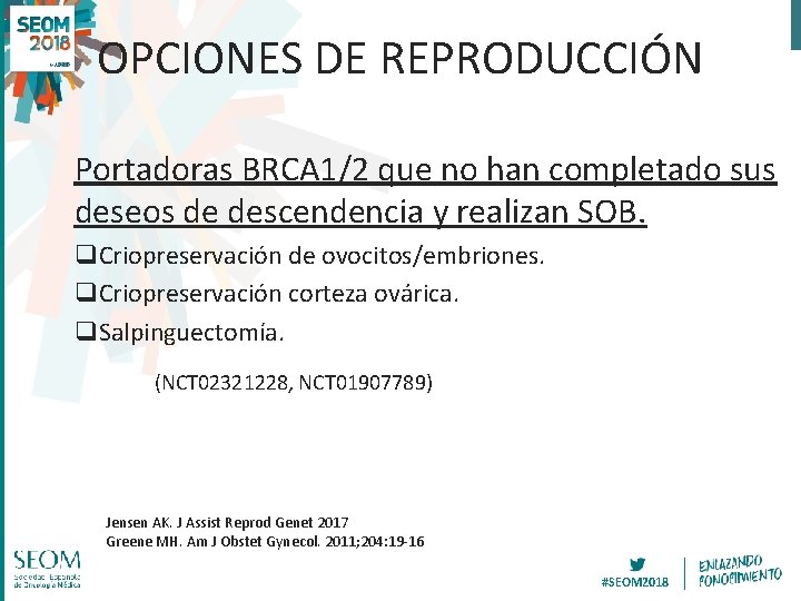 OPCIONES DE REPRODUCCIÓN Portadoras BRCA 1/2 que no han completado sus deseos de descendencia