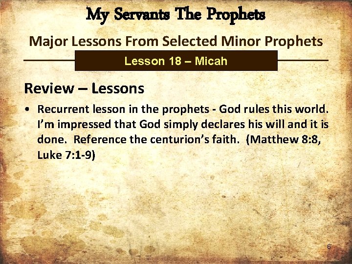 My Servants The Prophets Major Lessons From Selected Minor Prophets Lesson 18 – Micah