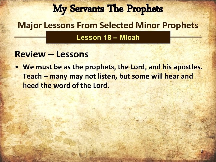 My Servants The Prophets Major Lessons From Selected Minor Prophets Lesson 18 – Micah