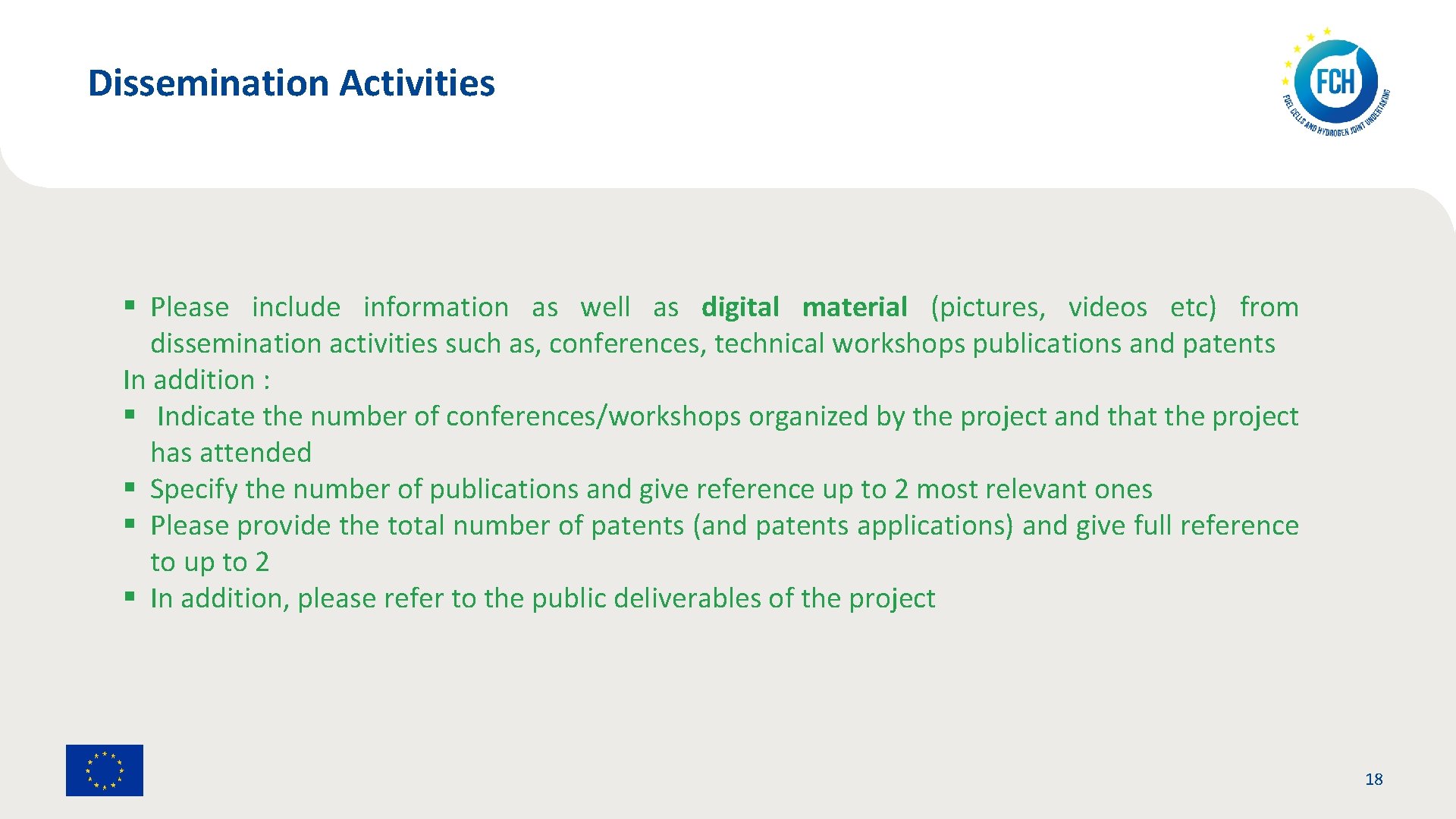 Dissemination Activities § Please include information as well as digital material (pictures, videos etc)