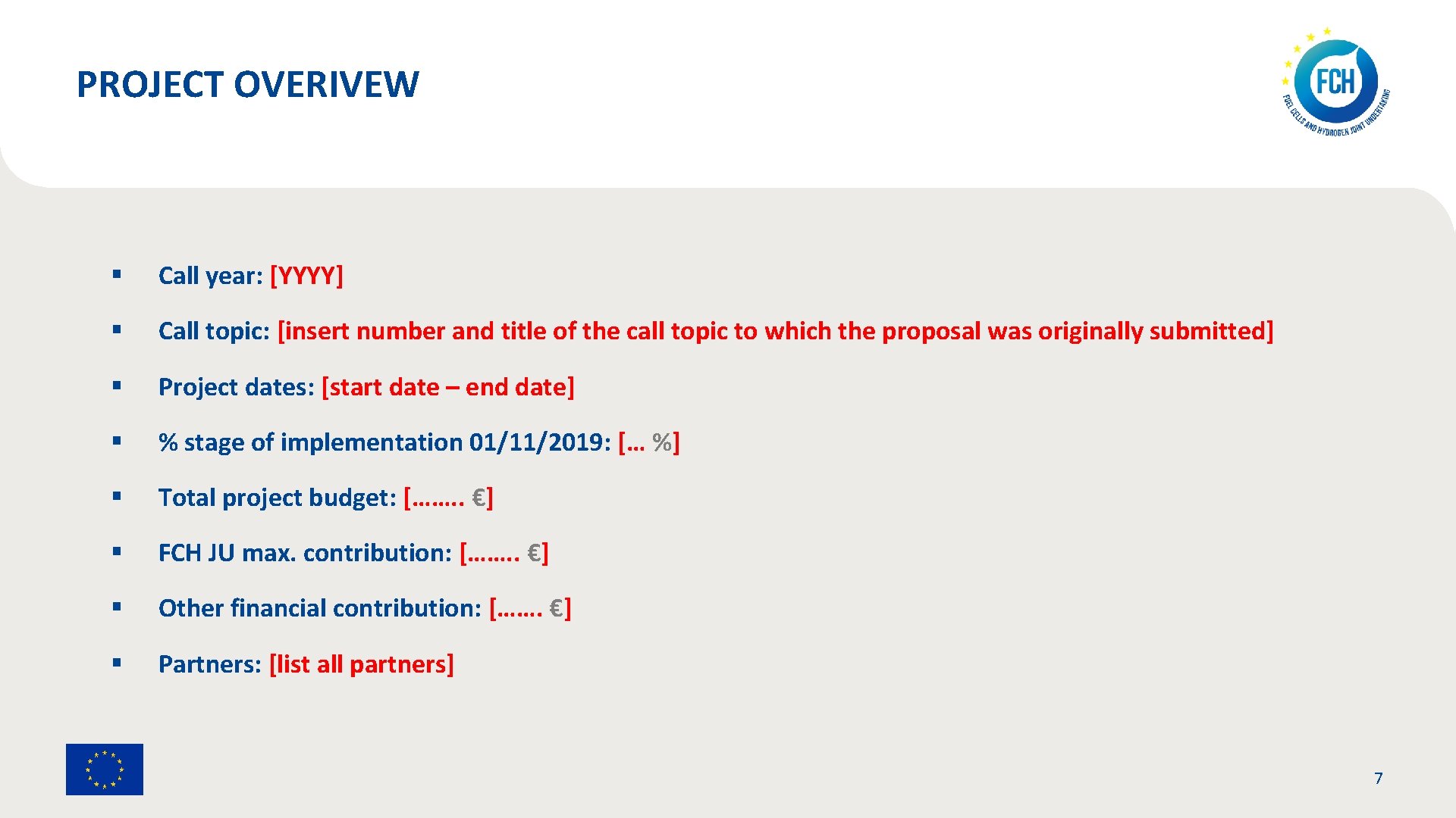 PROJECT OVERIVEW § Call year: [YYYY] § Call topic: [insert number and title of