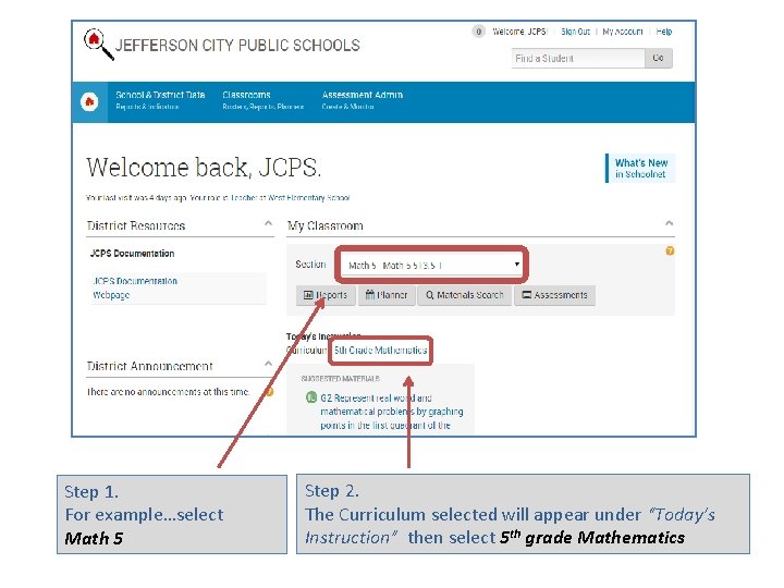 Step 1. For example…select Math 5 Step 2. The Curriculum selected will appear under