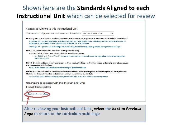 Shown here are the Standards Aligned to each Instructional Unit which can be selected