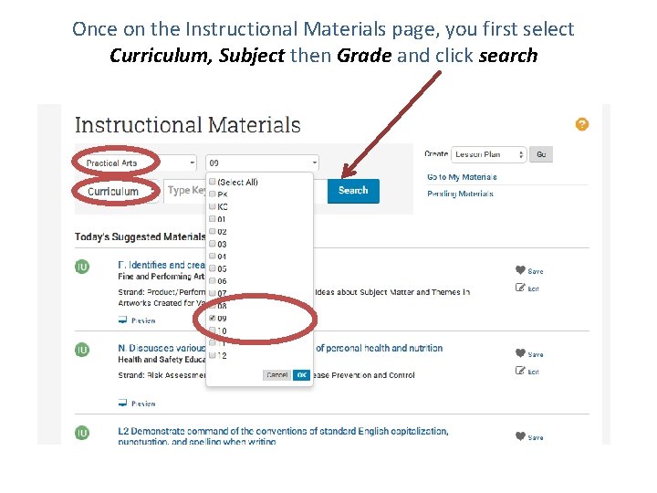 Once on the Instructional Materials page, you first select Curriculum, Subject then Grade and