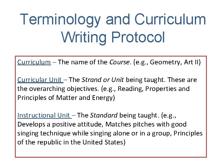 Terminology and Curriculum Writing Protocol Curriculum – The name of the Course. (e. g.