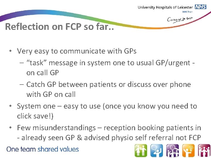 Reflection on FCP so far. . • Very easy to communicate with GPs –