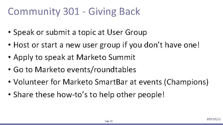 Community 301 - Giving Back • Speak or submit a topic at User Group