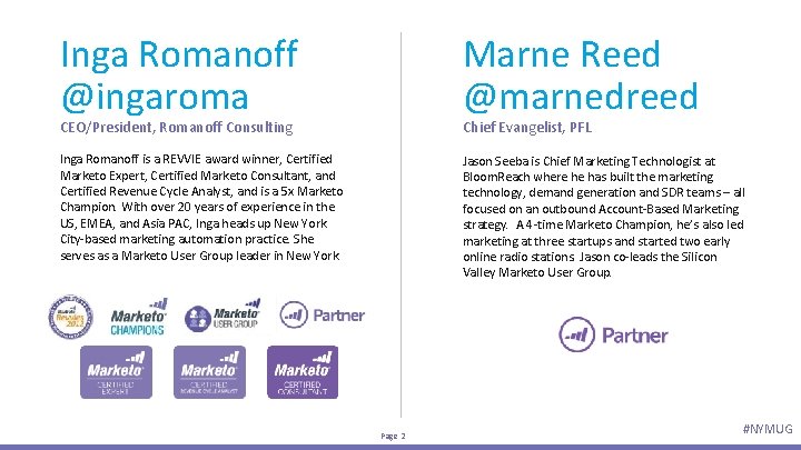 Inga Romanoff @ingaroma Marne Reed @marnedreed Inga Romanoff is a REVVIE award winner, Certified