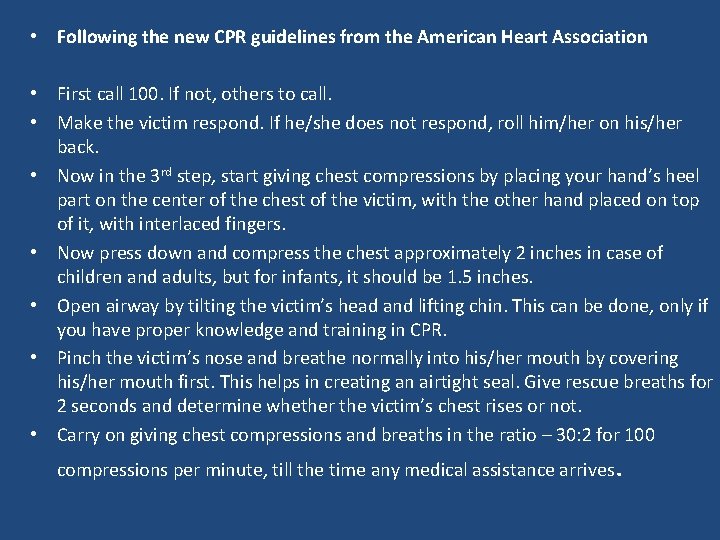  • Following the new CPR guidelines from the American Heart Association • First