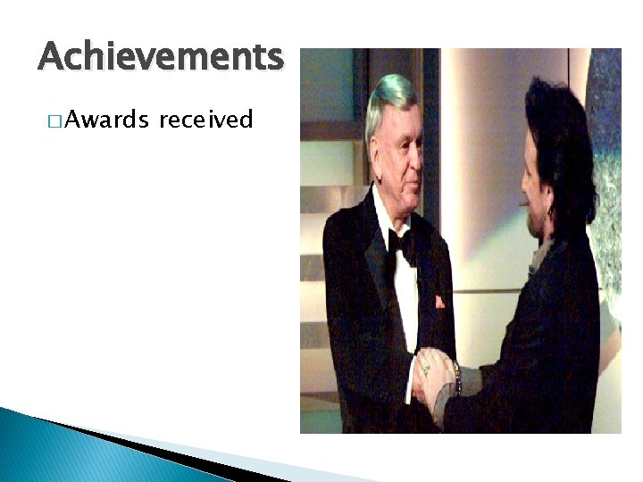 Achievements � Awards received 