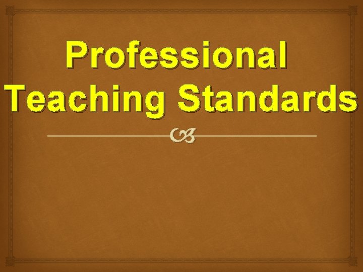 Professional Teaching Standards 