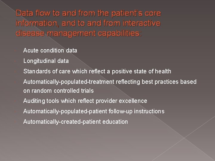 Data flow to and from the patient’s core information, and to and from interactive