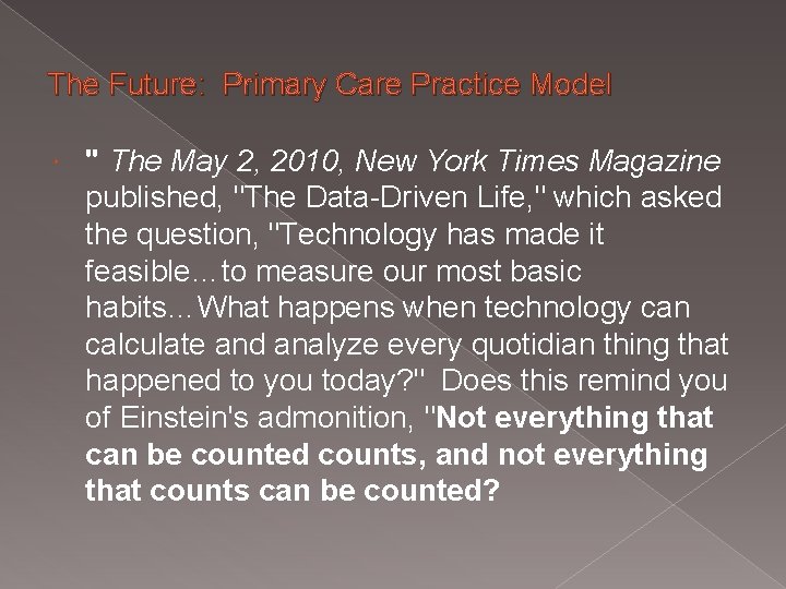 The Future: Primary Care Practice Model " The May 2, 2010, New York Times