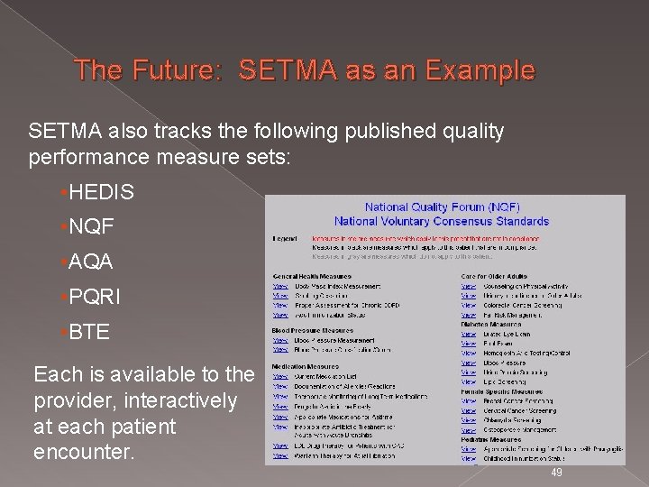 The Future: SETMA as an Example SETMA also tracks the following published quality performance