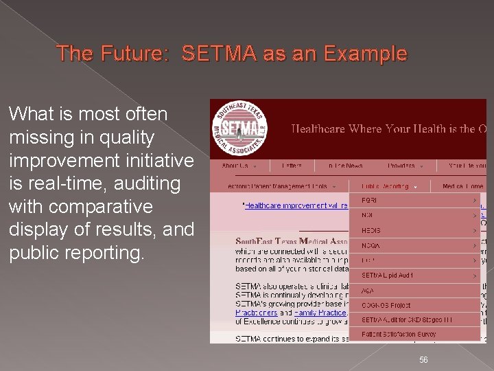 The Future: SETMA as an Example What is most often missing in quality improvement