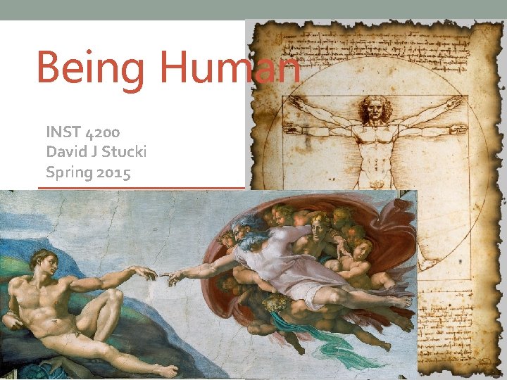 Being Human INST 4200 David J Stucki Spring 2015 