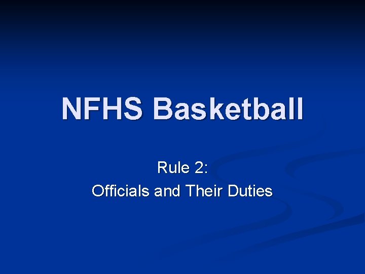 NFHS Basketball Rule 2: Officials and Their Duties 