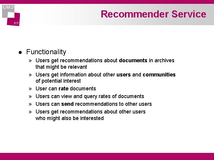 Recommender Service l Functionality » Users get recommendations about documents in archives that might