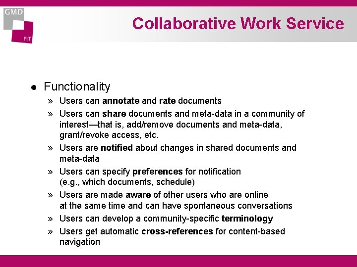 Collaborative Work Service l Functionality » Users can annotate and rate documents » Users