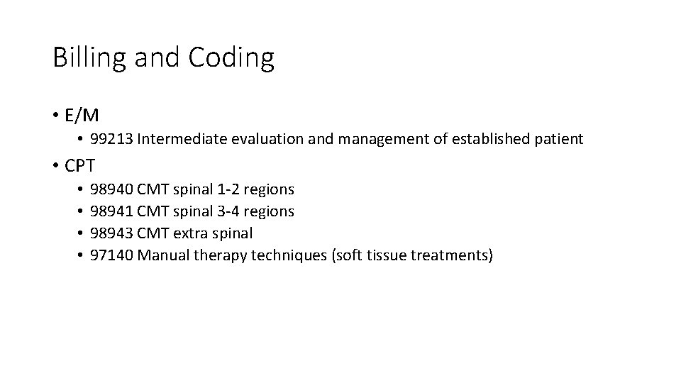 Billing and Coding • E/M • 99213 Intermediate evaluation and management of established patient