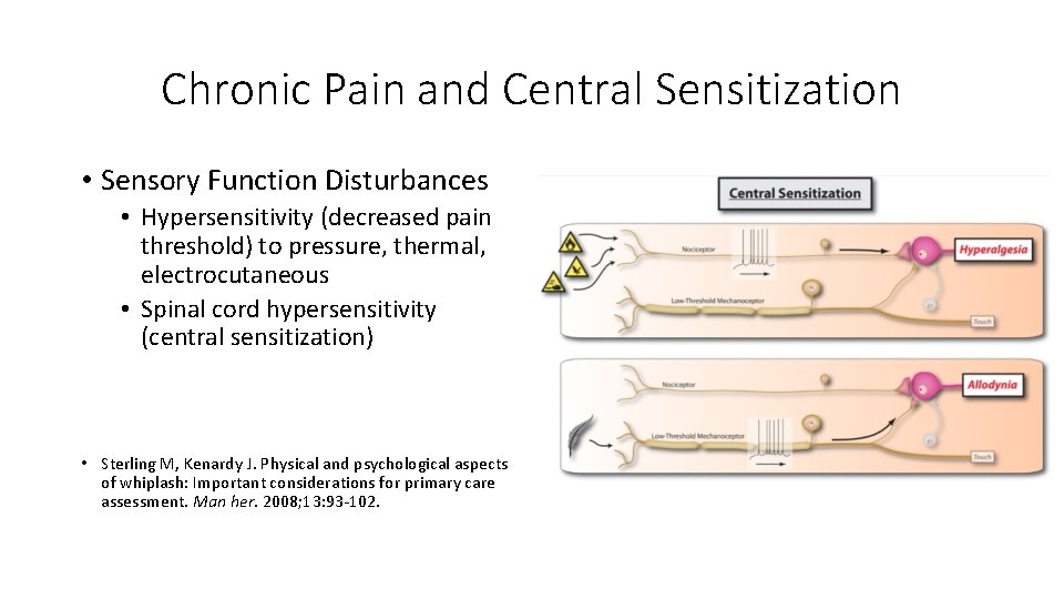 Chronic Pain and Central Sensitization • Sensory Function Disturbances • Hypersensitivity (decreased pain threshold)