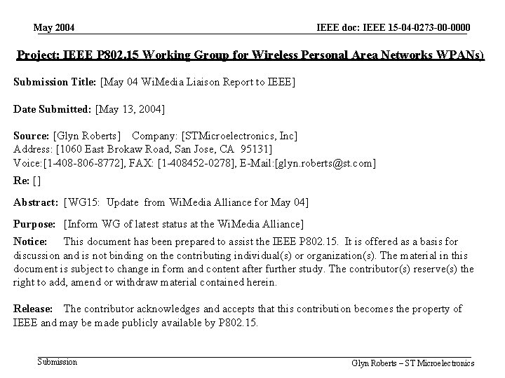 May 2004 IEEE doc: IEEE 15 -04 -0273 -00 -0000 Project: IEEE P 802.