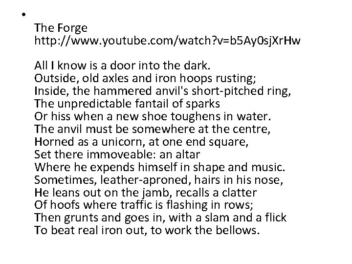  • The Forge http: //www. youtube. com/watch? v=b 5 Ay 0 sj. Xr.