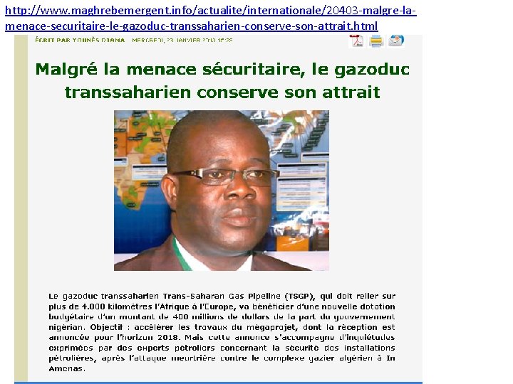 http: //www. maghrebemergent. info/actualite/internationale/20403 -malgre-lamenace-securitaire-le-gazoduc-transsaharien-conserve-son-attrait. html 