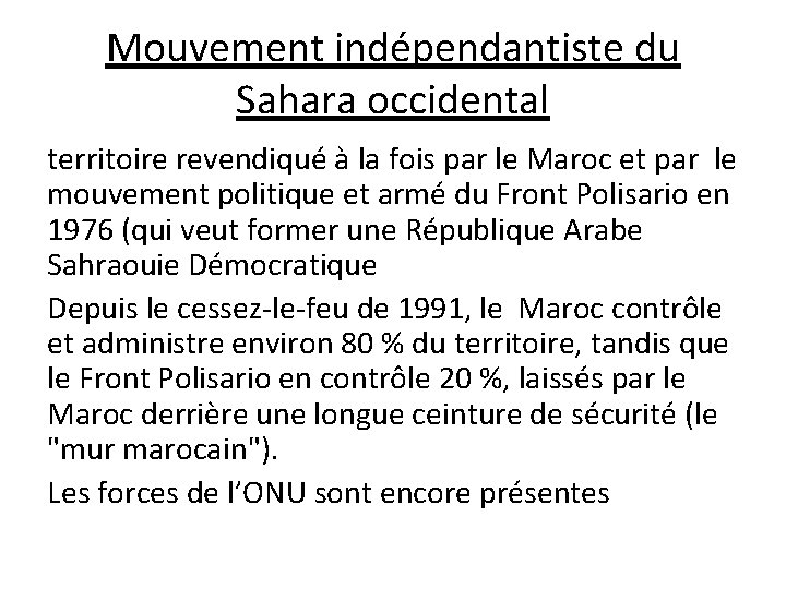 Mouvement indépendantiste du Sahara occidental territoire revendiqué à la fois par le Maroc et