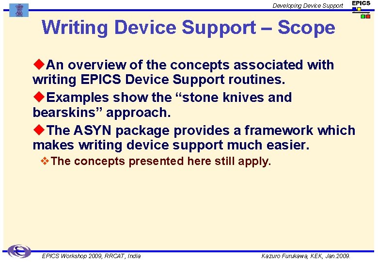 Developing Device Support Writing Device Support – Scope u. An overview of the concepts