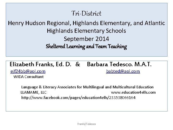 Tri-District Henry Hudson Regional, Highlands Elementary, and Atlantic Highlands Elementary Schools September 2014 Sheltered