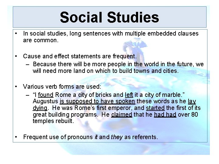 Social Studies • In social studies, long sentences with multiple embedded clauses are common.