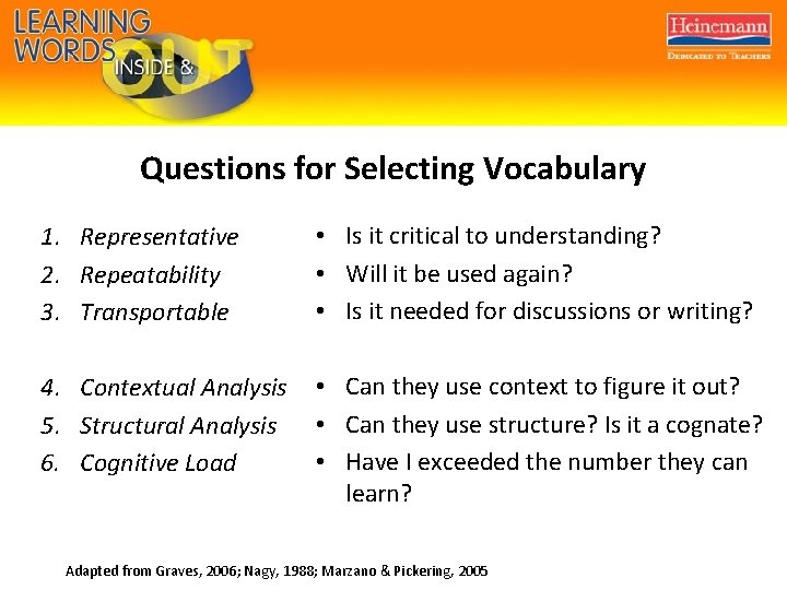 Questions for Selecting Vocabulary 1. Representative 2. Repeatability 3. Transportable • Is it critical